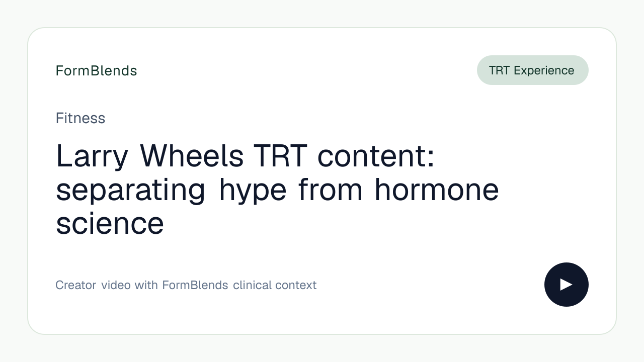 Larry Wheels TRT content: separating hype from hormone science