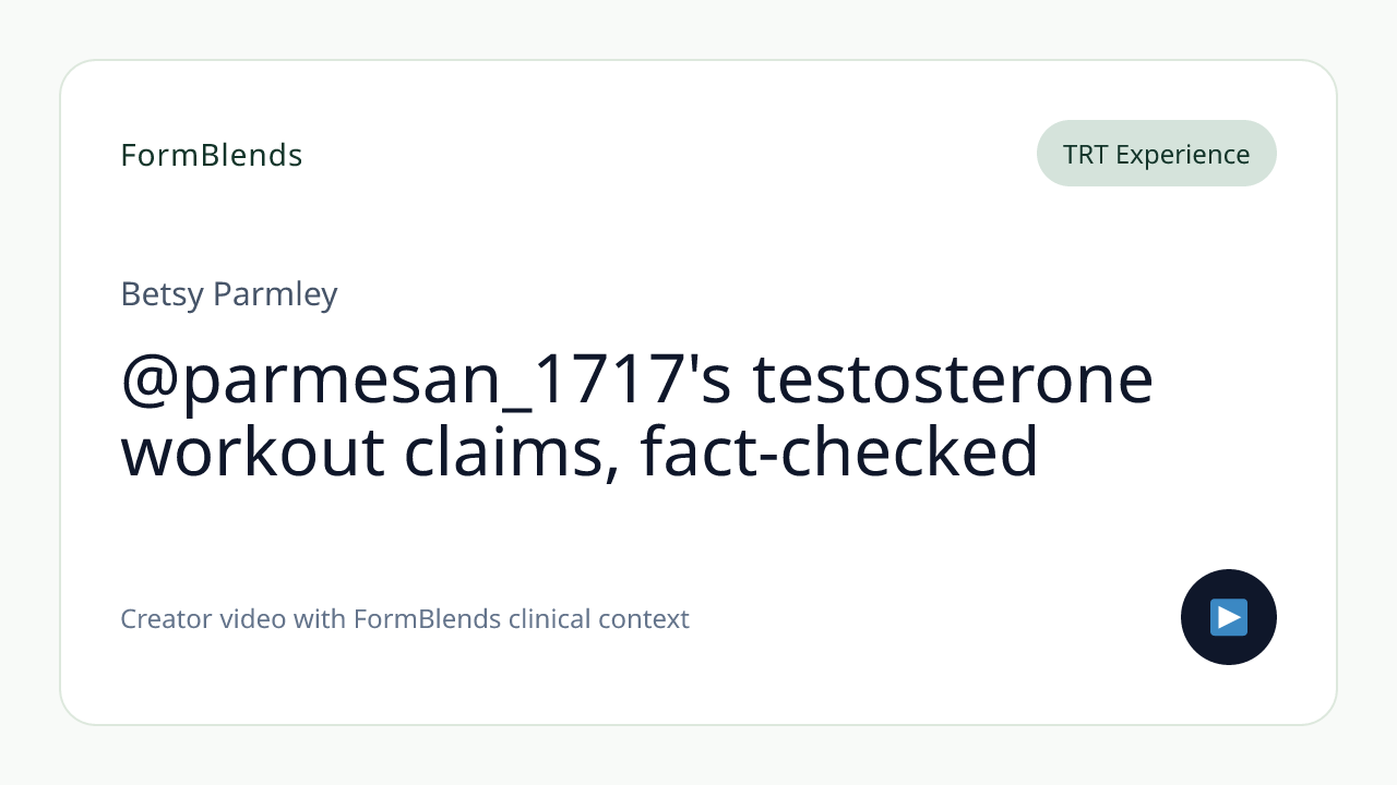 @parmesan_1717's testosterone workout claims, fact-checked