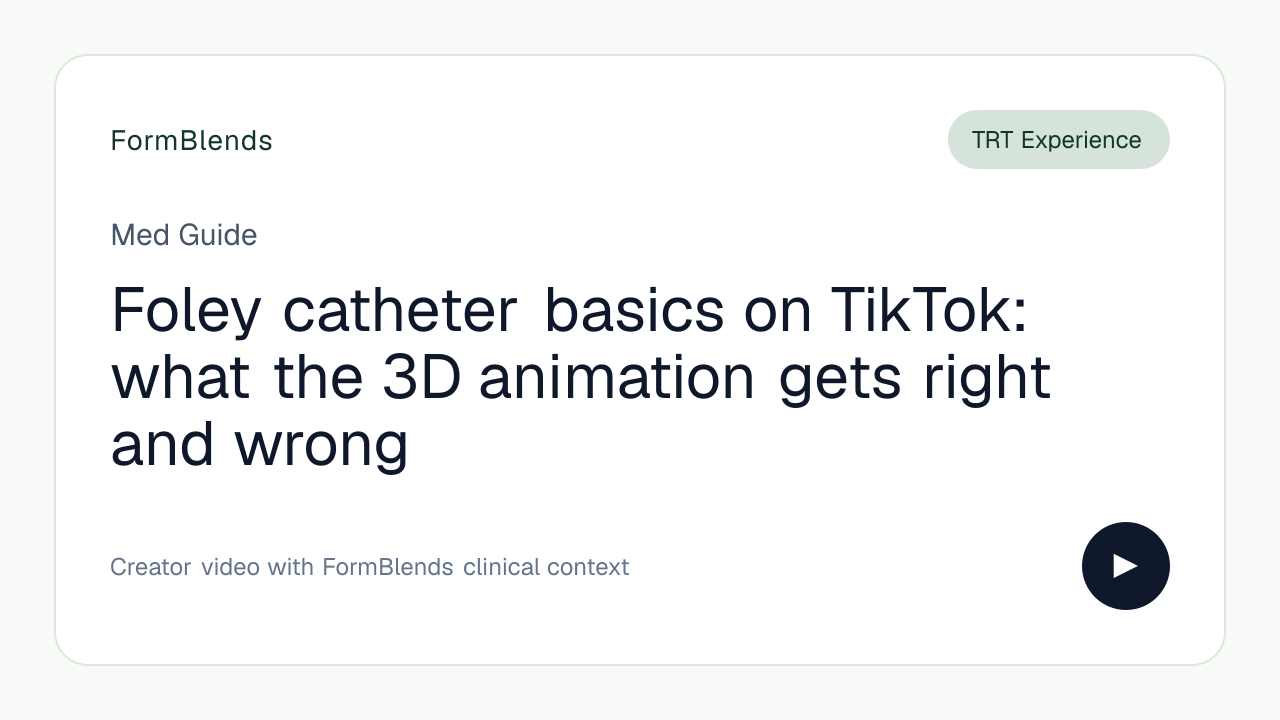 Foley catheter basics on TikTok: what the 3D animation gets right and wrong