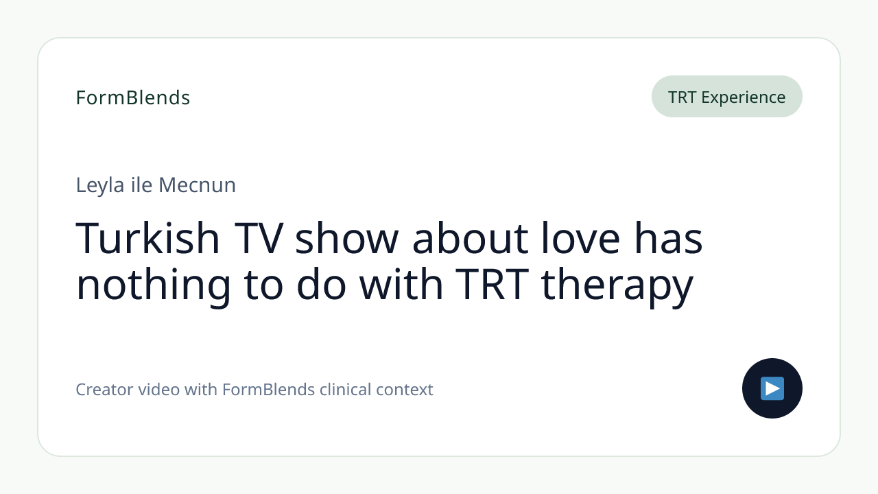 Turkish TV show about love has nothing to do with TRT therapy