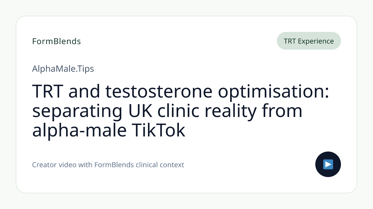 TRT and testosterone optimisation: separating UK clinic reality from alpha-male TikTok