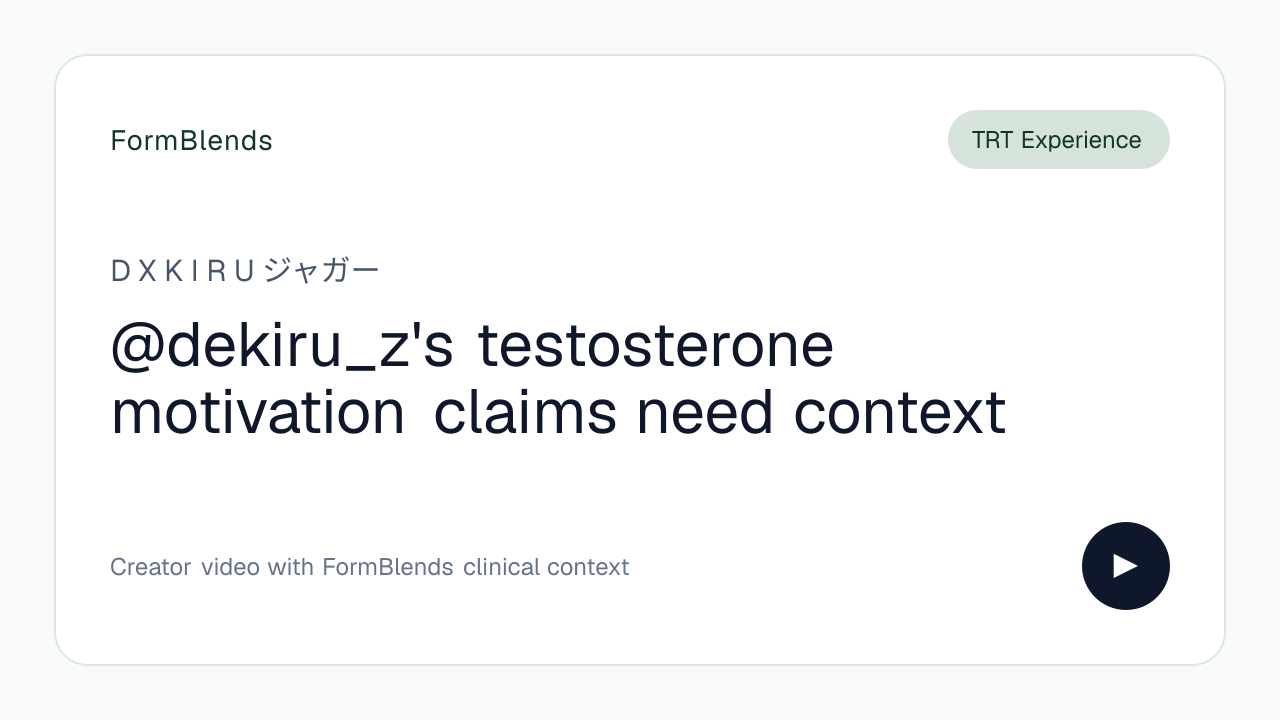 @dekiru_z's testosterone motivation claims need context