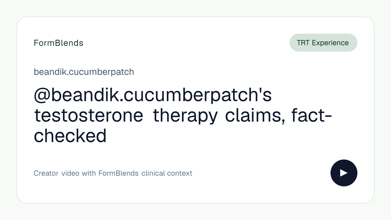 @beandik.cucumberpatch's testosterone therapy claims, fact-checked