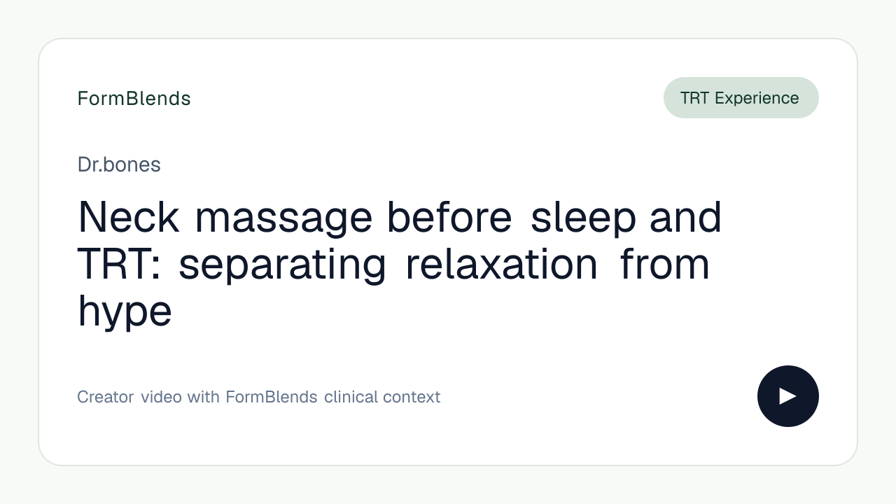 Neck massage before sleep and TRT: separating relaxation from hype