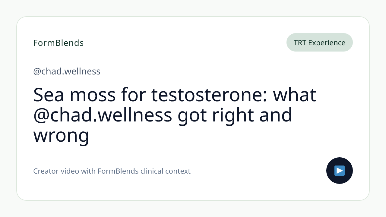Sea moss for testosterone: what @chad.wellness got right and wrong