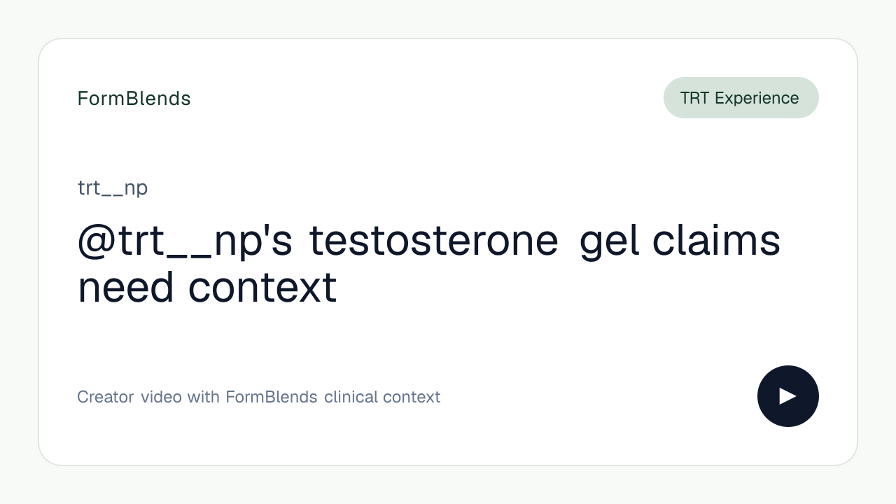 @trt__np's testosterone gel claims need context