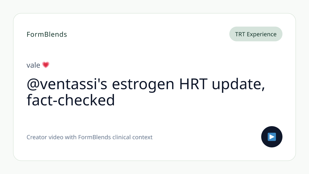 @ventassi's estrogen HRT update, fact-checked