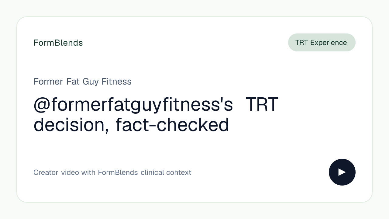 @formerfatguyfitness's TRT decision, fact-checked
