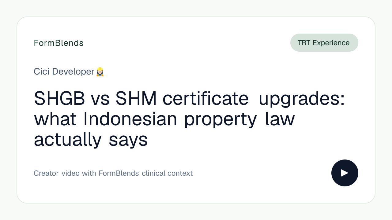 SHGB vs SHM certificate upgrades: what Indonesian property law actually says