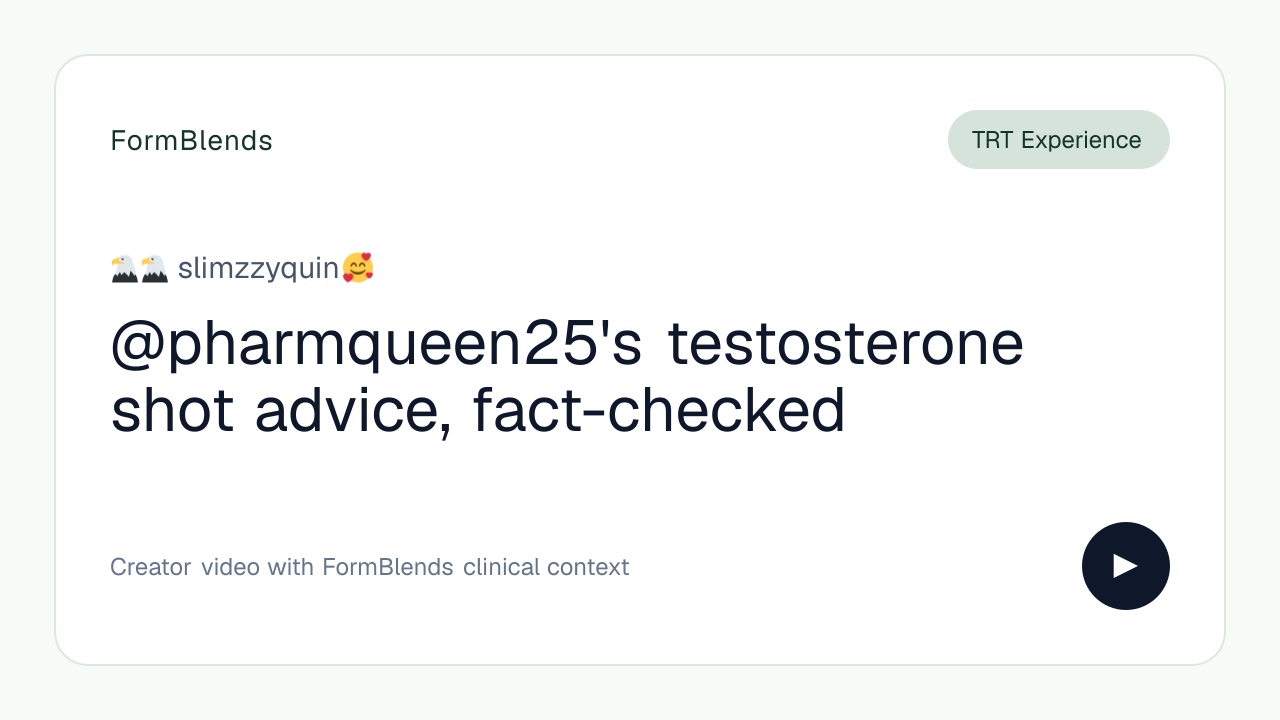 @pharmqueen25's testosterone shot advice, fact-checked