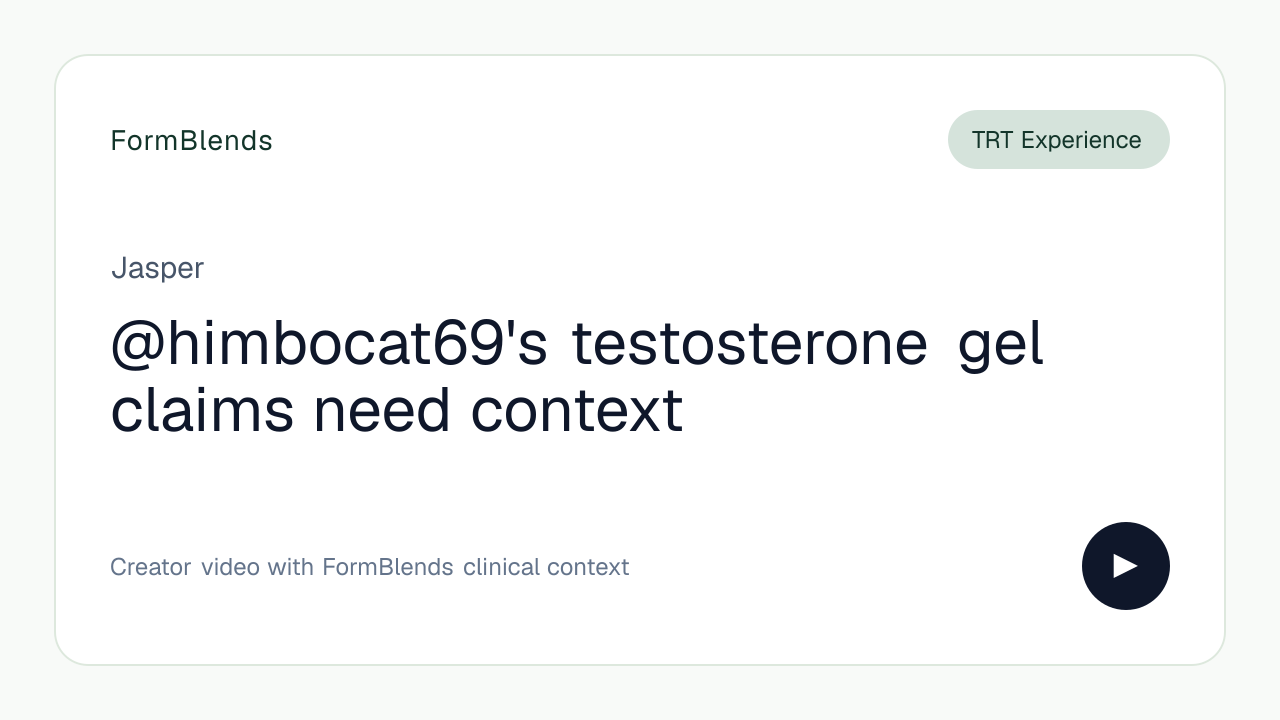 @himbocat69's testosterone gel claims need context