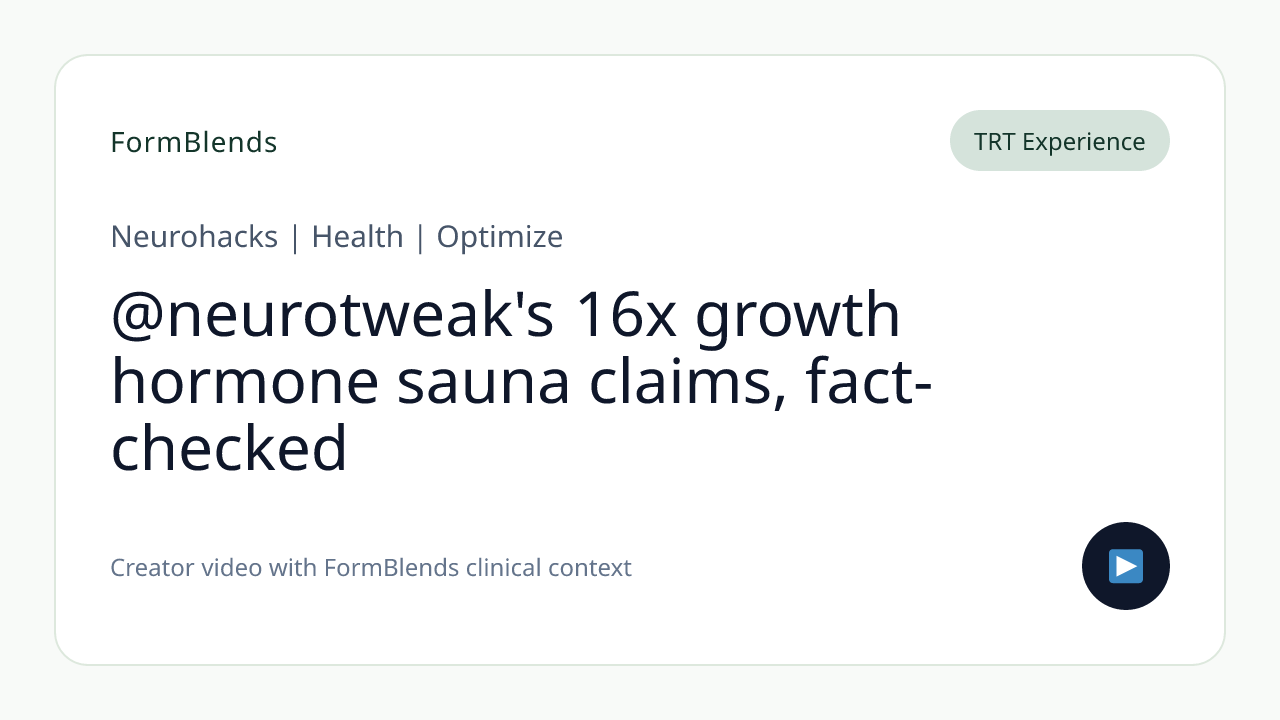 @neurotweak's 16x growth hormone sauna claims, fact-checked