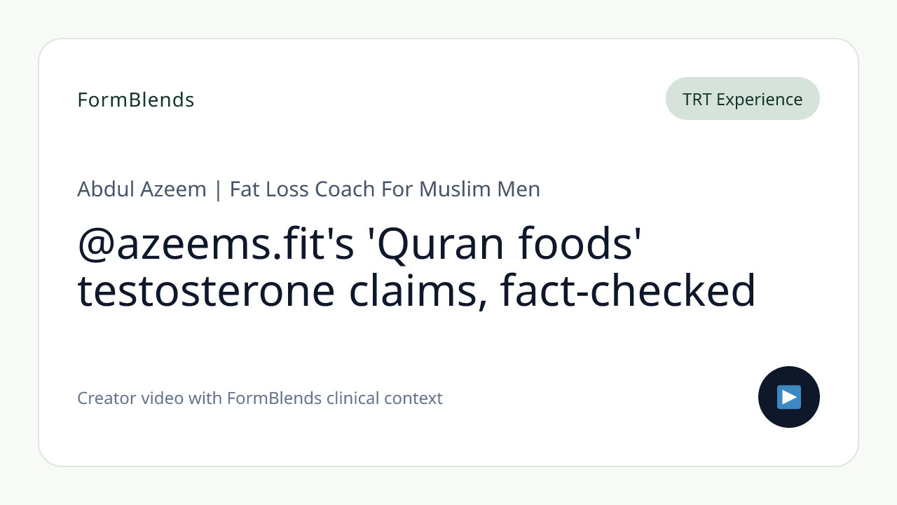 @azeems.fit's 'Quran foods' testosterone claims, fact-checked