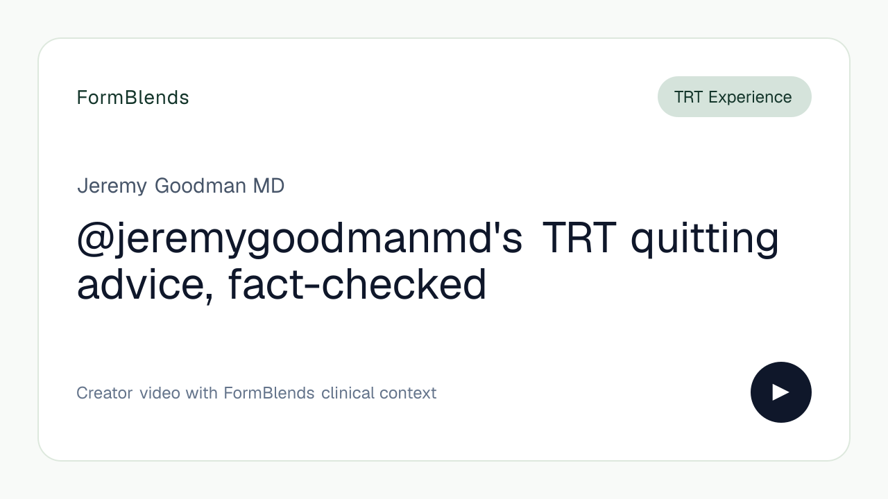 @jeremygoodmanmd's TRT quitting advice, fact-checked