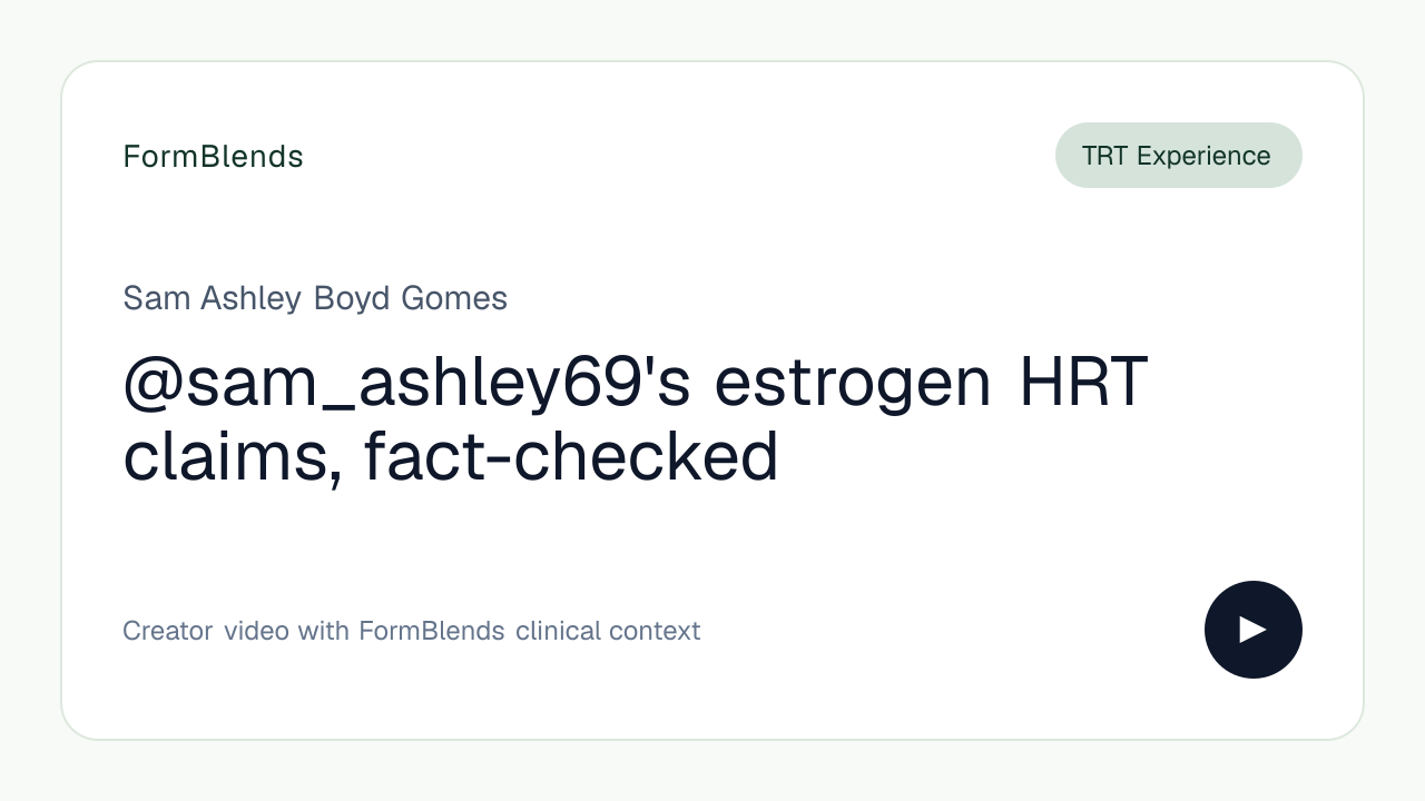 @sam_ashley69's estrogen HRT claims, fact-checked