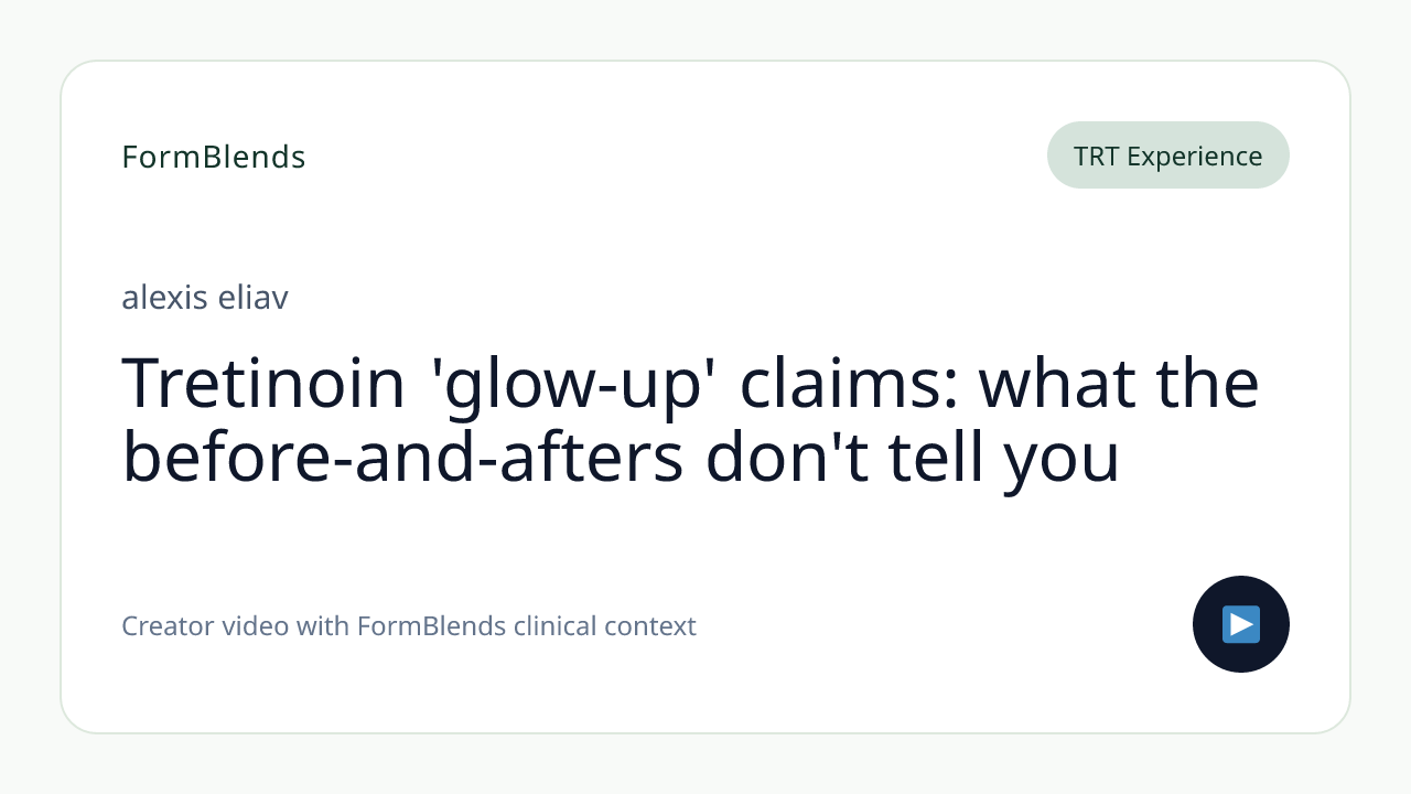 Tretinoin 'glow-up' claims: what the before-and-afters don't tell you